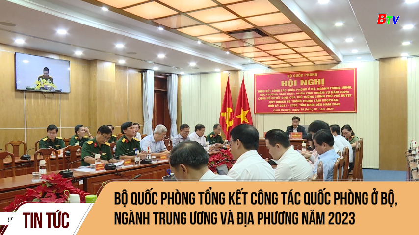 Bộ quốc phòng tổng kết công tác quốc phòng ở bộ, ngành trung ương và địa phương năm 2023